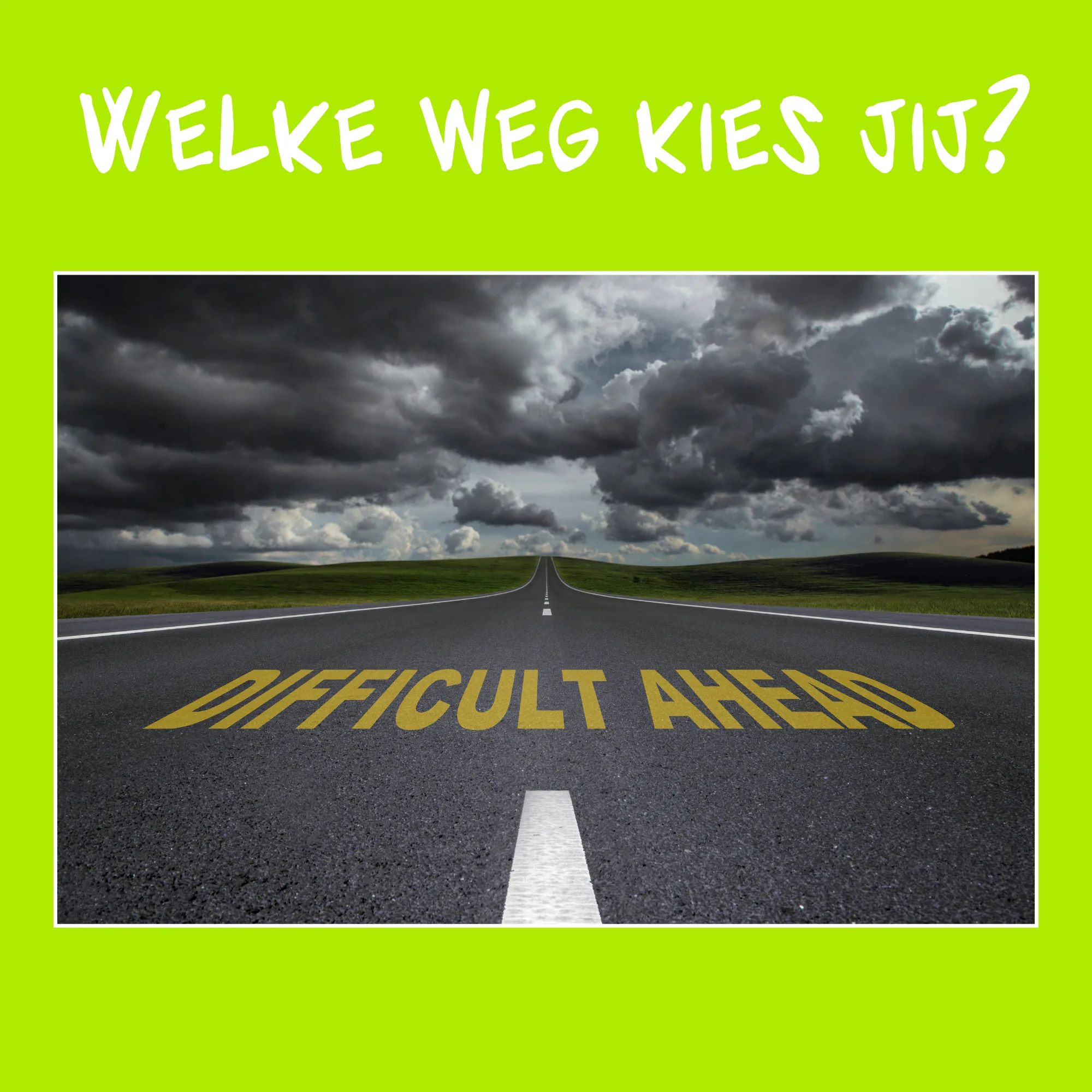 comfortzone, moeilijke weg